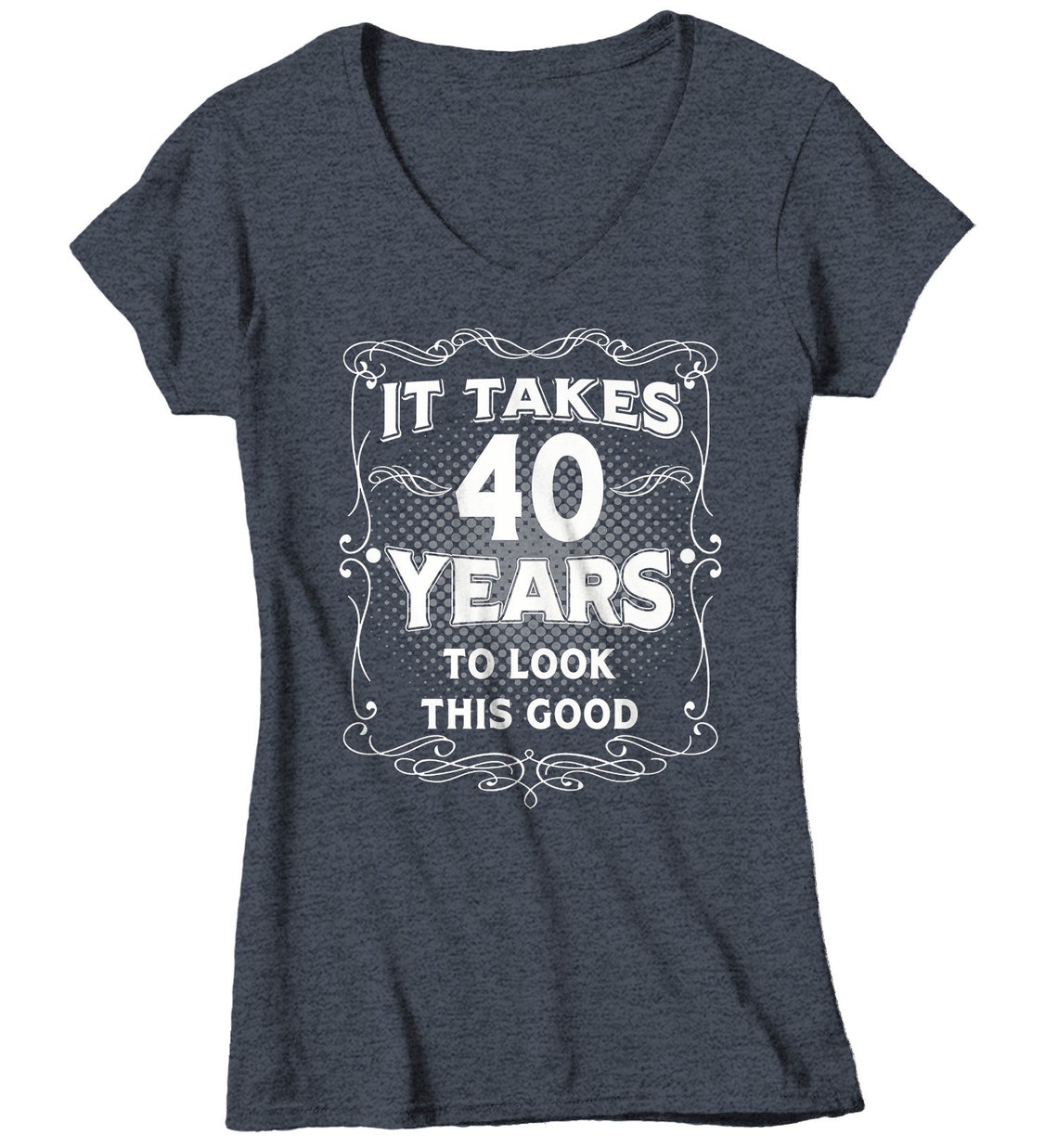 Women's Funny 40th Birthday Tshirt It Takes Forty Years Etsy
