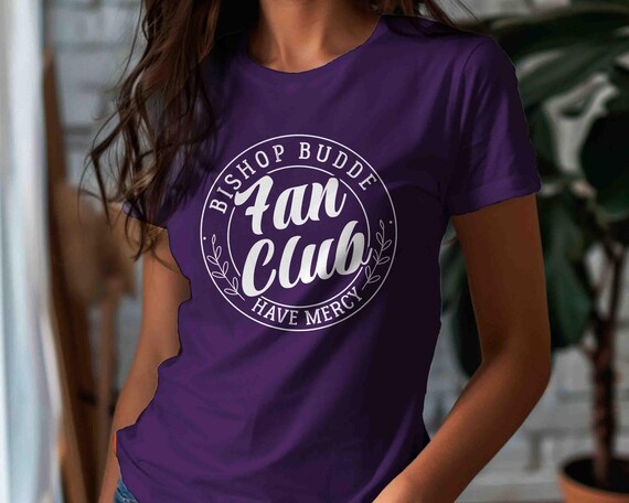 Women's Unisex Bishop Budde Shirt Fan Club President Trump Mercy Church Budde T Shirt Gift Idea TShirt Political T-Shirt Bella Canvas