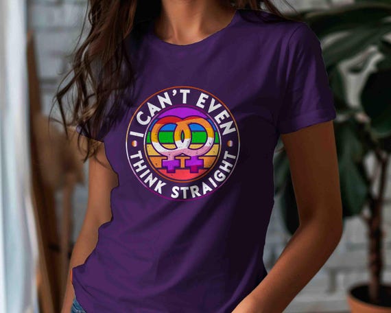 Men's Funny Lesbian Pride Shirt Can't Even Think Straight Humor Rainbow T-Shirt Gift Idea Pride T Shirt Gay Flag TShirt Unisex Tee Support