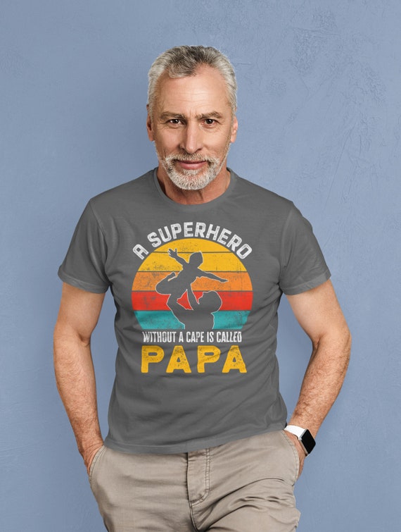 Men's Papa Shirt Hero Dad T Shirt Superhero Super Name For Without Cape TShirt Father's Day Hero Gift Graphic Tee Man Unisex