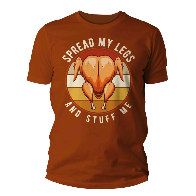 Men's Funny Thanksgiving Shirt Spread Legs Stuff Me Tshirt Etsy