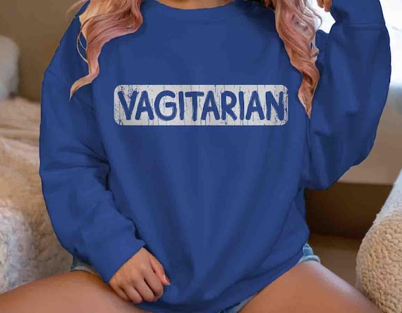 Men's Inappropriate Sweatshirt Funny Vagitarian Inappropriate Exchange Joke Humor Crewneck Gift Embarrassing Vacation For Men Women Unisex