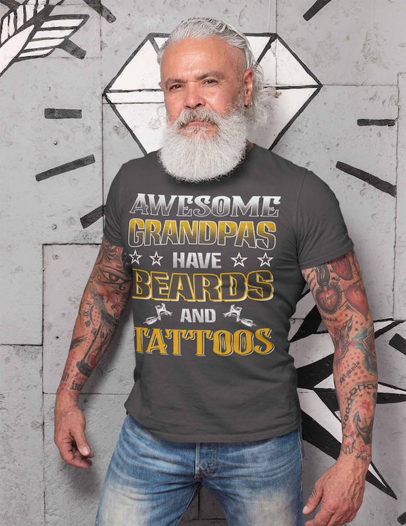 Men's Grandpa T Shirt Awesome Grandpas Have Beards Tattoos Shirts Tattooed Grandpa Bearded Papa Funny Shirts Gift For Him