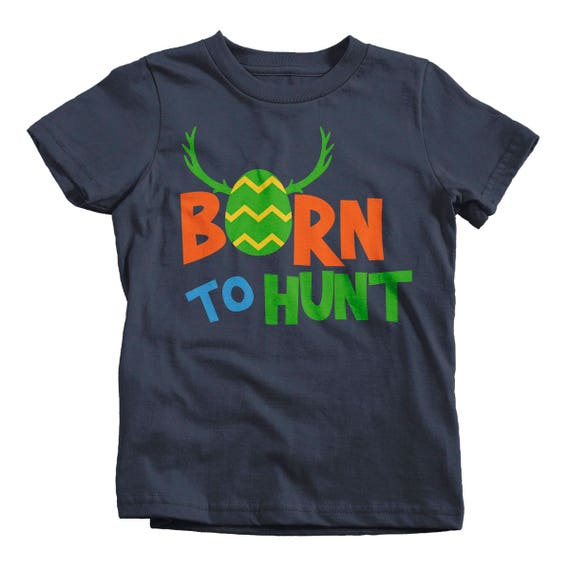 Kids Cute Easter T-Shirt Born To Hunt Egg Eggs Boy's Girl's Infant Baby Youth Toddler Tee