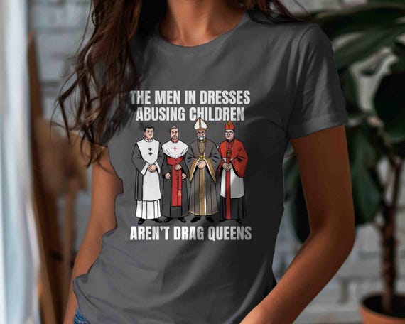 Men's Anti Religious TShirt Men In Dresses Shirt Tee Aren't Drag Queens Gift Idea LGBTQ Tee Pride Ally Unisex T Shirt Feminist Women's