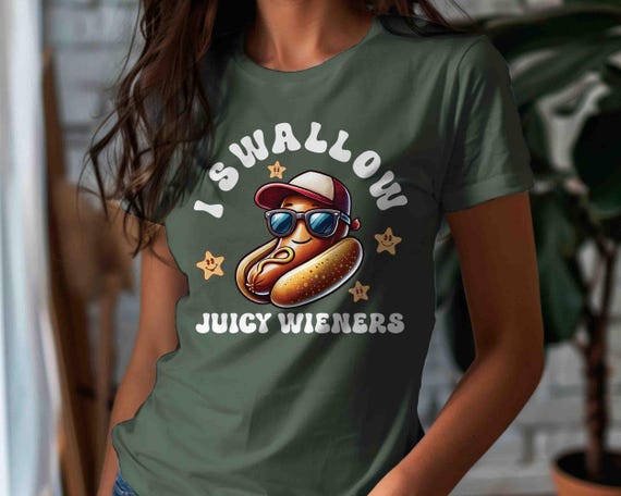 Women's Inappropriate Shirt Funny Swallow Juicy Wieners T Shirt Inappropriate Hotdog Joke Humor Gift Embarrassing Tee For Women Men Unisex