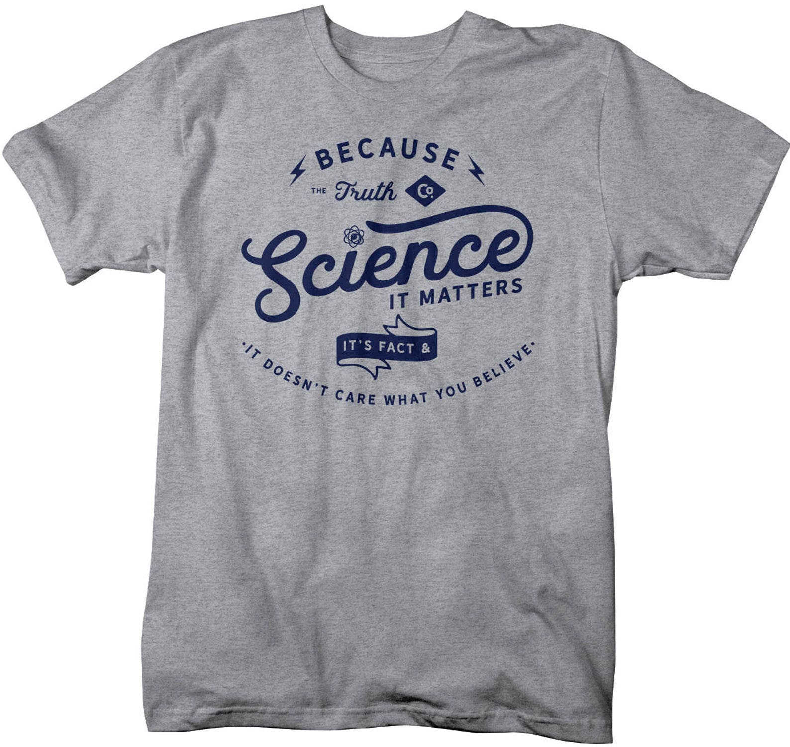Because Science Tshirt It Matters Truth Scientific Tshirt Etsy