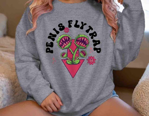 Women's Inappropriate Sweatshirt Funny Penis Flytrap Fly Trap Inappropriate Plant Joke Crewneck Humor Gift Embarrassing For Women Men Unisex