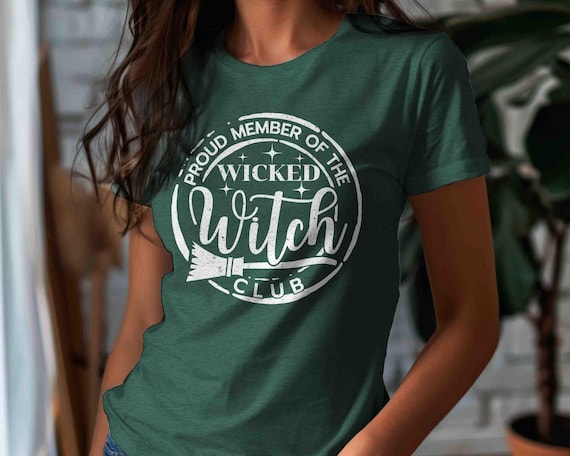 Women's Witch TShirt Good Wicked Shirt Proud Member Club Best Friends Matching Good Witch Gift Unisex Tee Witch Wicca Wiccan For Her Woman
