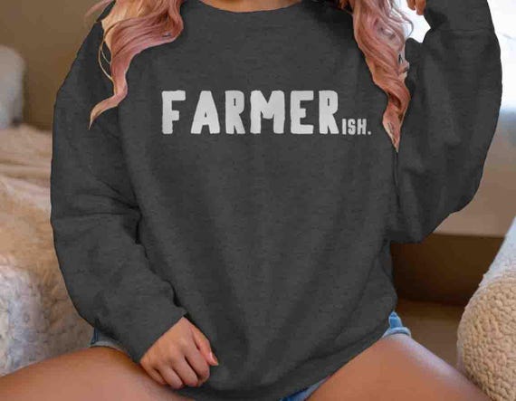 Men's Funny Vintage Farm Sweatshirt Pullover Farmerish Farmer Ish Gift Idea Farming Crewneck Agriculture Tee Unisex Man Fleece Humor