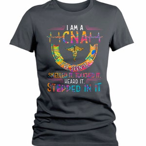 Women's Funny CNA T Shirt CNA Shirt Seen It Smelled It Stepped In It Tee Funny CNA Shirts Cna Gift Idea image 3