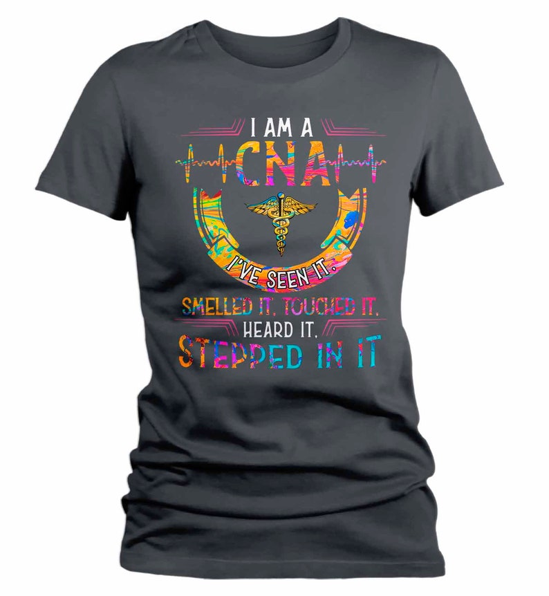 Women's Funny CNA T Shirt CNA Shirt Seen It Smelled It Stepped In It Tee Funny CNA Shirts Cna Gift Idea image 3