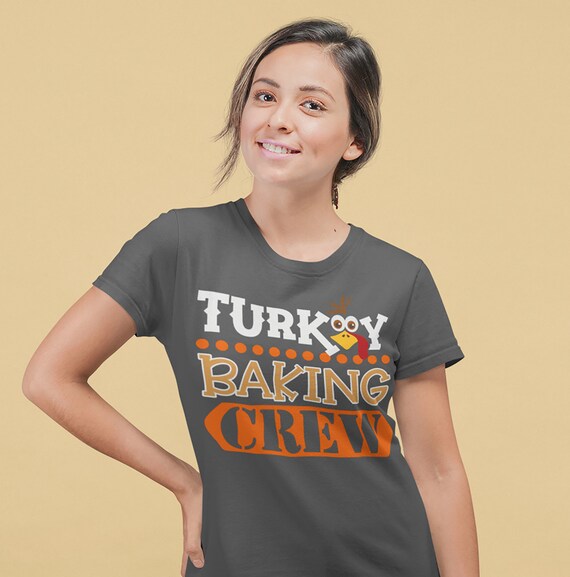 Women's Funny Thanksgiving T Shirt Turkey Baking Crew Shirt Turkey Shirts Thanksgiving Shirts Matching Tees