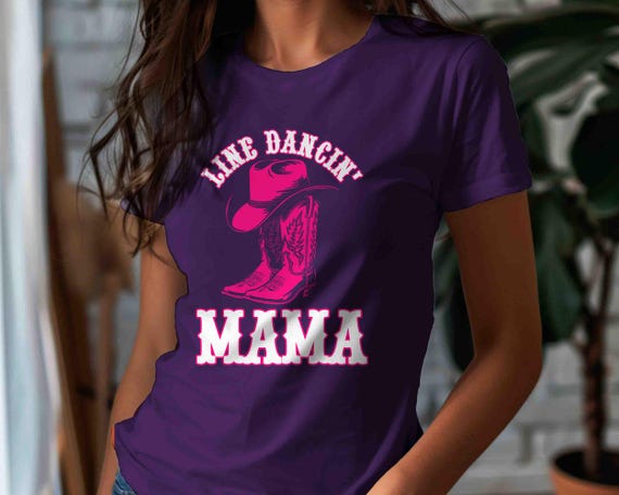 Women's Funny Line Dancin' Mama TShirt Cowgirl Boots Western Dance Shirt Tee Cute Country Bar West Southern Unisex T Shirt Dancer Men's