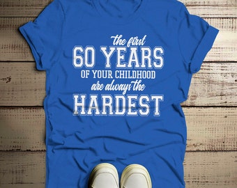 Funny 60th Birthday T-shirt: Childhood Hardest Years