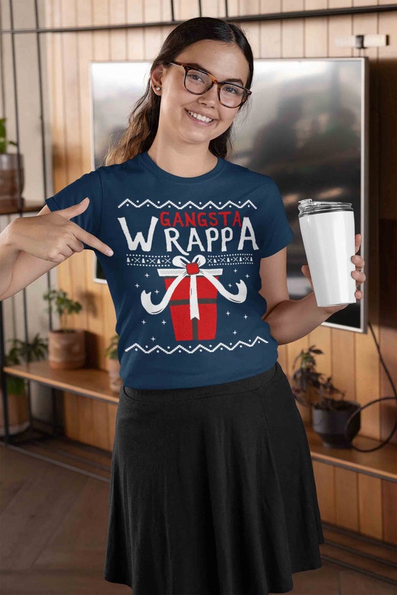 Women's Funny Christmas T Shirt Gangsta Wrappa Shirt Christmas Shirts Gangster Wrapper Shirt Present Shirt