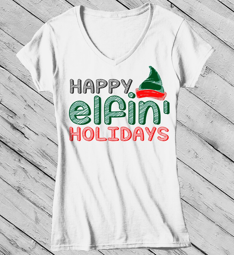 Women's Funny Christmas Shirt Happy Elfin' Holidays T Etsy