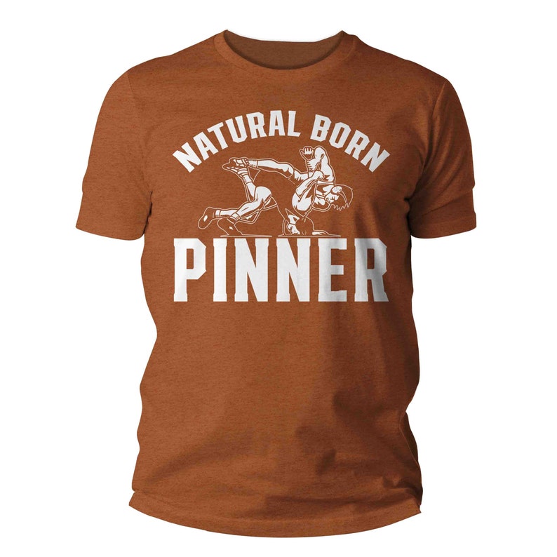 Men's Wrestling Shirt Natural Born Pinner Tshirt Wrestler Etsy