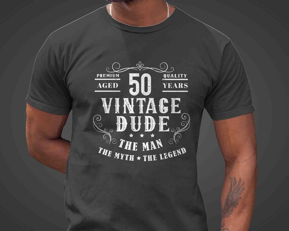 Men's Funny 50th Birthday T-Shirt It Takes Fifty Years Vintage Dude Man Myth Legend Shirt Gift Idea Vintage Tee 50 Years Man Unisex For Him