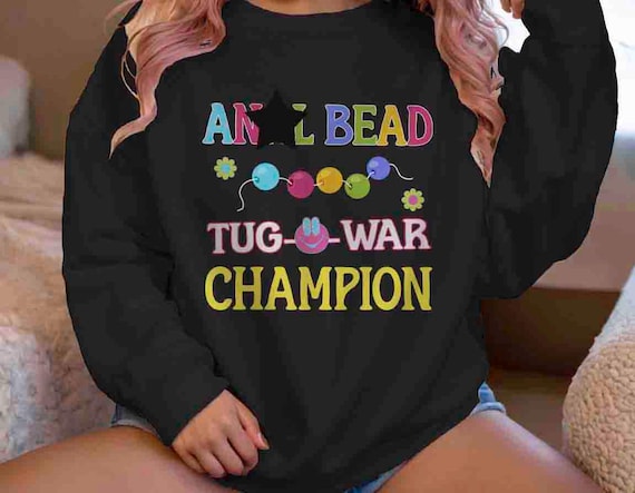 Men's Inappropriate Sweatshirt Funny Anal Bead T Shirt Inappropriate Exchange Joke Humor Gift Tug O War Mature Vacation For Men Women Unisex