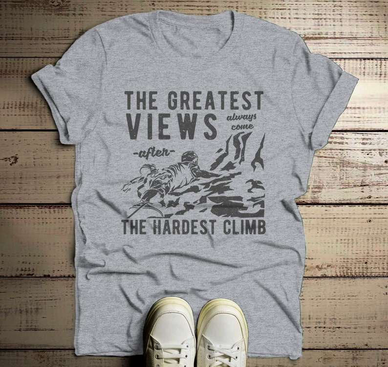 Men's Climbing T Shirt Rock Climber Shirts Greatest Views Etsy