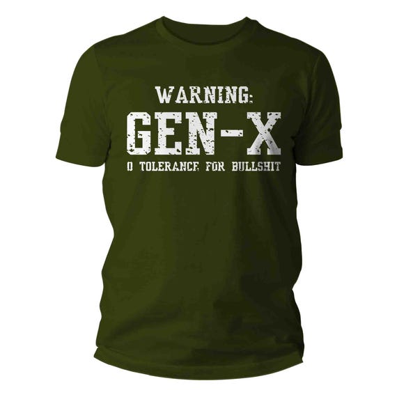 Men's Funny GenX Shirt Gen X Gift Idea For Him 0 Tolerance BS Humor Neglect Humor Age Gen X Shirt Unisex, Grunge, TShirt T Shirt Man