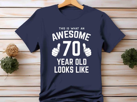 Funny 70th Birthday TShirt This Is What Awesome 70 Year Old Looks Like Shirt Hands Pointing Gift Tee Men's Unisex Birthday Shirt Idea