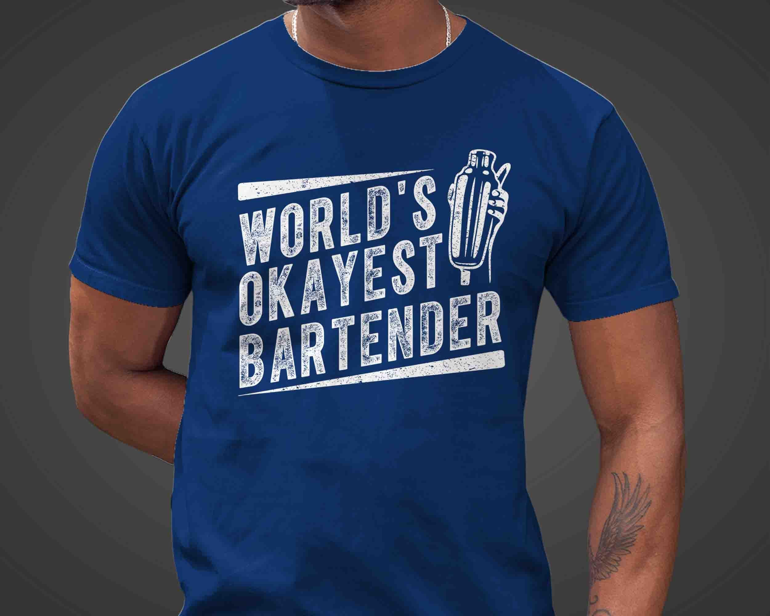Bartender Shirt Worlds Okayest Bartender Fun Bartending Gift Bartender Shirt Worlds Okayest Bartender Fun Bartending Gift