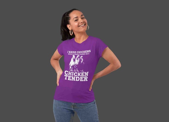 Women's Funny Chicken Shirt Farm T Shirt Raise Chickens Literally Tender Farming Humor Hen Homesteader Tee Ladies Gift For Her