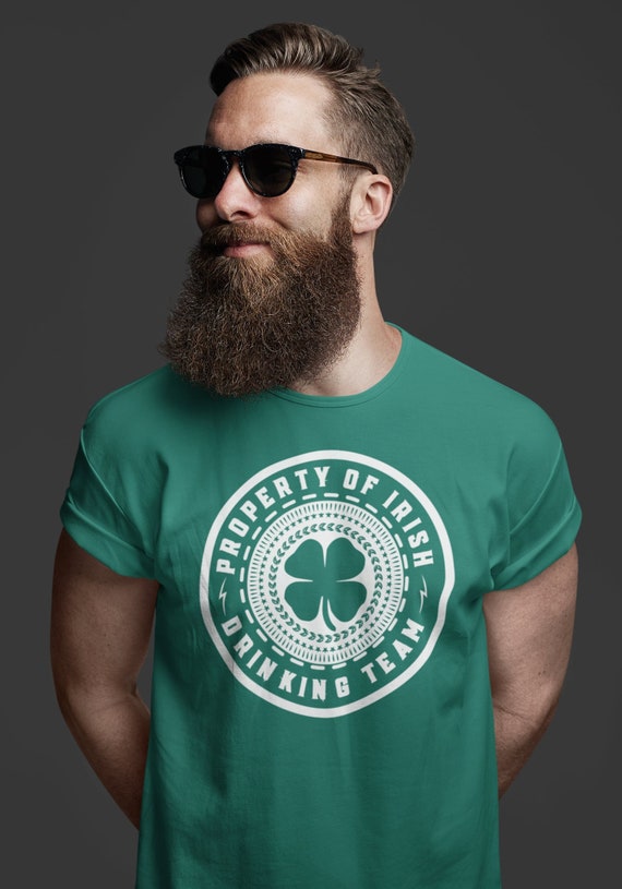 Men's Funny Irish Drinking Team TShirt St Patrick's Day T Shirt Property Of Shirt Drink Shirt Man Unisex Hilarious St Pats Tee Gift Idea