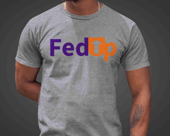 Men's Funny FedUp TShirt Fed Up Parody Shirt Tee Anti Republican Gift Idea Vote Blue Tee Mid Term Mid-Term Unisex T Shirt Election Women's