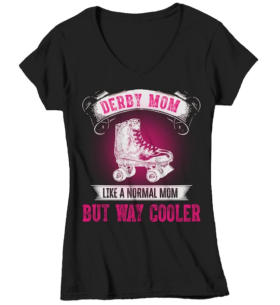 Women's Roller Derby Mom T-Shirt Normal Mom Way Cooler Graphic Tee Shirts Roller Derby Tshirt