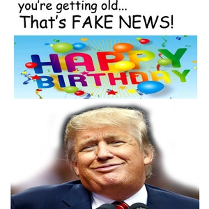 Donald Trump Fake News Birthday Card