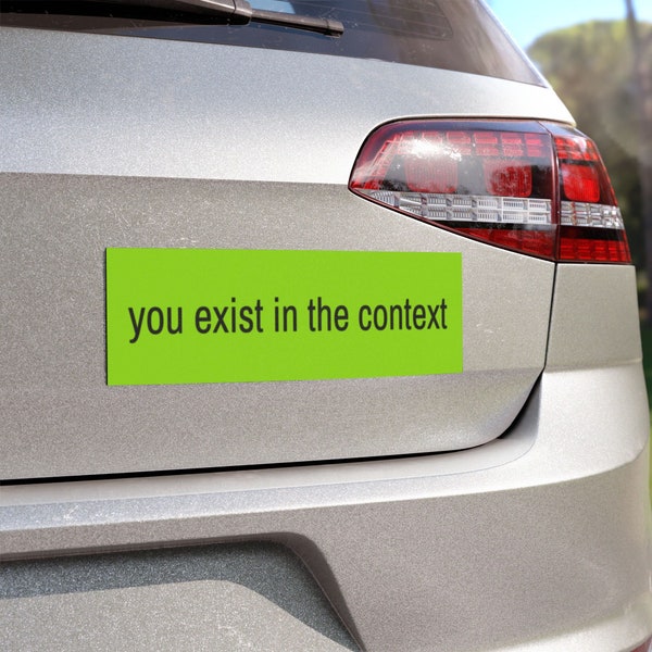 You Exist in the Context Etsy