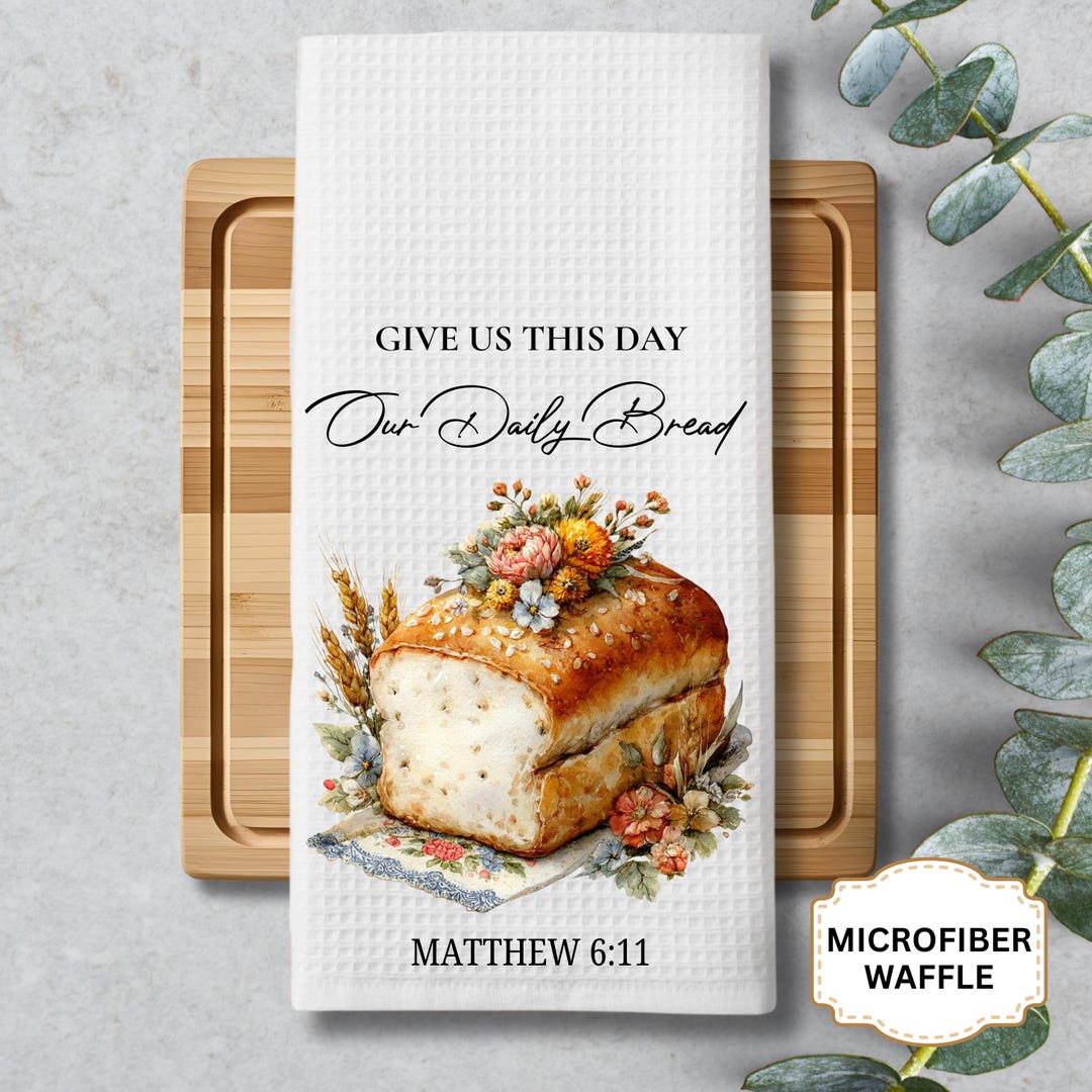 Christian Daily Bread Kitchen Towel, Scripture Hand Dish Tea Kitchen ...