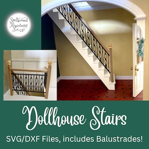 Puede incluir: Miniatura de escalera de casa de muñecas con escalones blancos, una barandilla negra y pasamanos de madera. La imagen incluye una vista parcial de una puerta y una pequeña sección de una escalera. El texto "Dollhouse Stairs" y "SVG/DXF Files, includes Balustrades!" también son visibles.