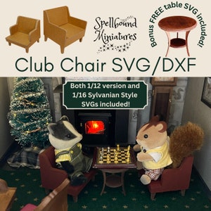 May include: An image showcasing miniature club chairs and a small table, with text that reads "Club Chair SVG/DXF." The scene includes a miniature fireplace, Christmas tree, and two animal figurines playing chess. The text also mentions 1/12 and 1/16 scale SVGs.