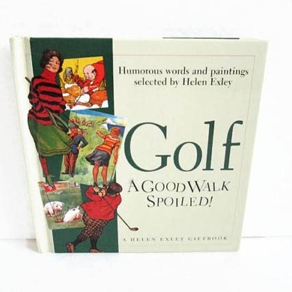 Golf A Good Walk Spoiled, Vintage Book, Helen Exley Gift Book, Humorous Words and Paintings, Hardcover Non-Fiction, Humor Funny Text