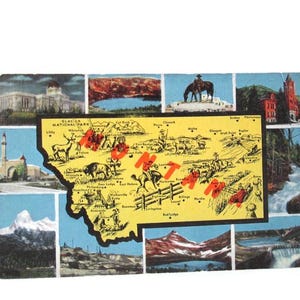 May include: Vintage postcard featuring a map of Montana with illustrations of landmarks and wildlife. The map is yellow with a blue border and includes the word "MONTANA" in red. Surrounding the map are various scenic images.