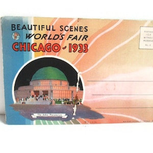 May include: A vintage postcard featuring the Adler Planetarium at the 1933 Chicago World's Fair. The text reads BEAUTIFUL SCENES WORLD'S FAIR CHICAGO 1933 and The Adler Planetarium. The design includes a green domed building against a sunburst background.