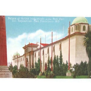 Antique California Postcard 1915 Pan Pac Intl Exposition San Francisco. Palace of Varied Industries