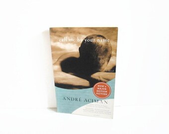 Call Me By Your Name By Andre Aciman Paperback Book Major Etsy