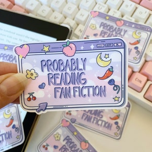 Probably Reading Fan Fiction Vinyl Sticker: Kindle Fandom Decor image 1