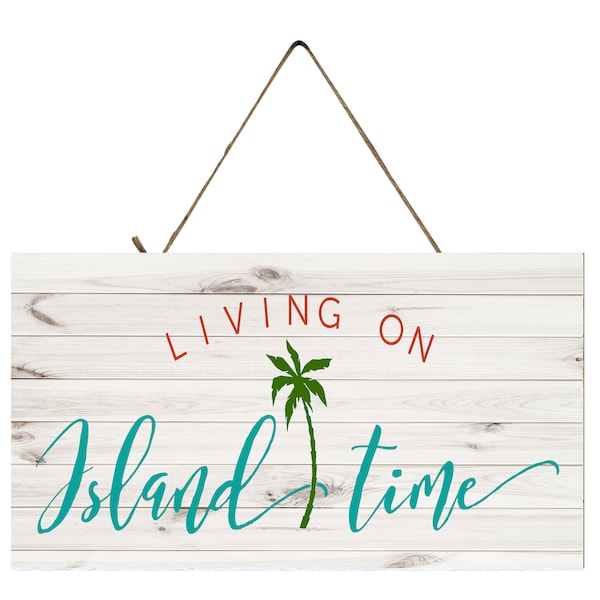 Living on Island Time Printed Handmade Wood Sign