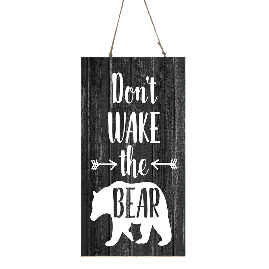 Don't Wake the Bear Vertical Printed Handmade Wood Sign Etsy