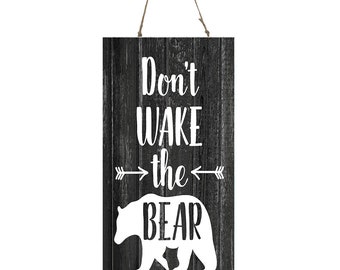 Don't Wake the Bear Vertical Printed Handmade Wood Sign