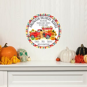 Halloween Delivery Service  Round Printed Handmade Wood Sign