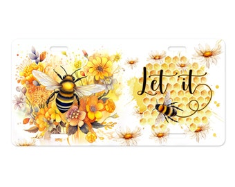 Let it Bee Printed Aluminum Front License Plate, Car Accessory, Vanity Plate