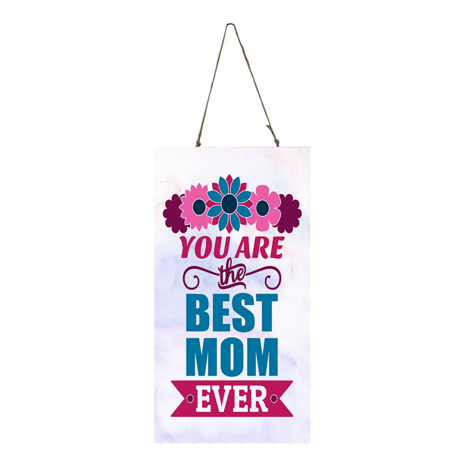 You are the Best Mom Ever Vertical Wood Sign Etsy