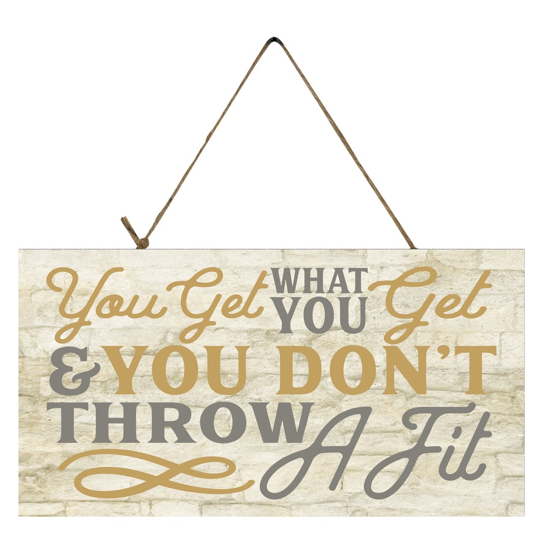 You Get What You Get and You Don't Throw a Fit Printed Etsy